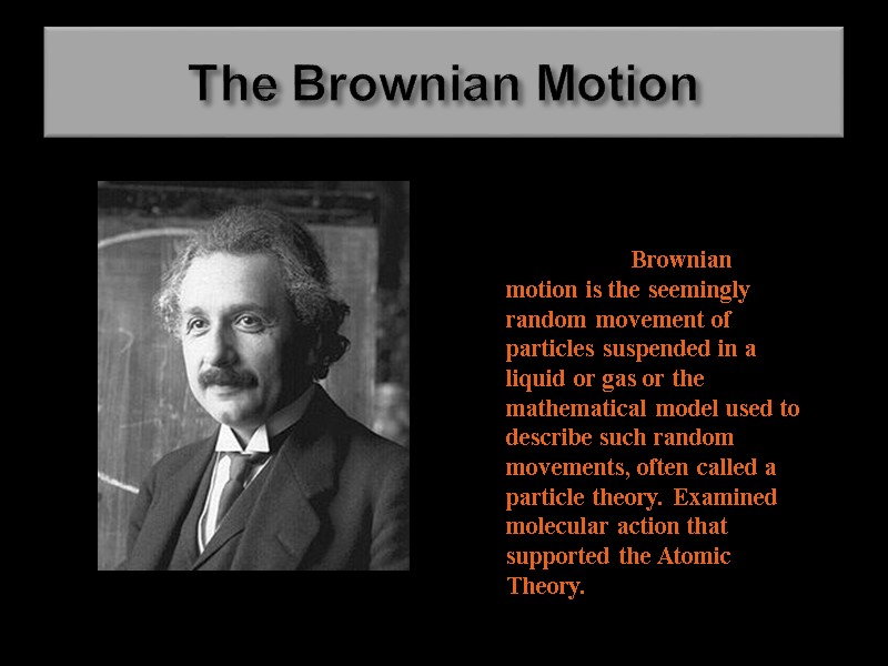 The Brownian Motion          Brownian motion